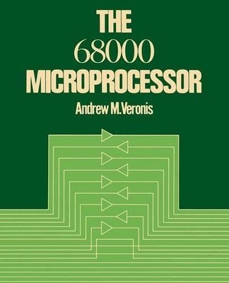 The 68000 Microprocessor - 9781468466492