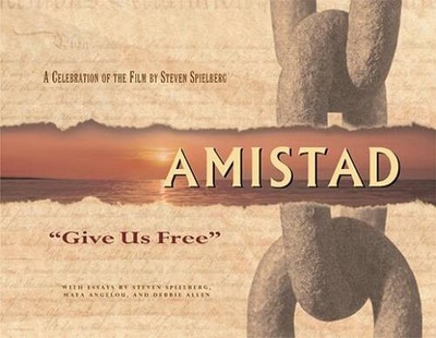 Amistad: Give Us Free (Newmarket Pictorial Moviebooks) - Hardcover - GOOD