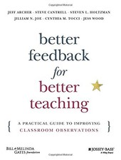 Better Feedback for Better Teaching: A Practica, Archer, Cantrell, Holtzman,^+