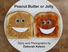 Peanut Butter or Jelly - Hardcover By Deborah Kelson - VERY GOOD