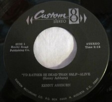 N Augusta SC Kenny Ashburn I'd Rather Be Dead Than Half Alive Boss Man Custom8