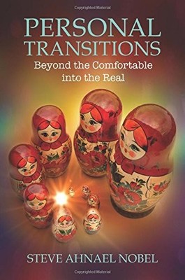 Personal Transitions: Beyond The Comfortable Into the Real,Steve