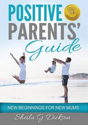 Thumbnail - Positive Parents' Guide: Beginnings For Mums (1)