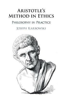 Aristotle's Method in Ethics Philosophy in Practice Karbowski Paperback