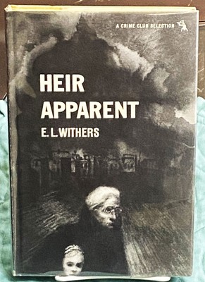 E L Withers / HEIR APPARENT 1st Edition 1961