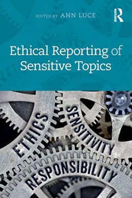 Ethical Reporting of Sensitive Topics - Paperback / softback NEW Luce, Ann 05/03