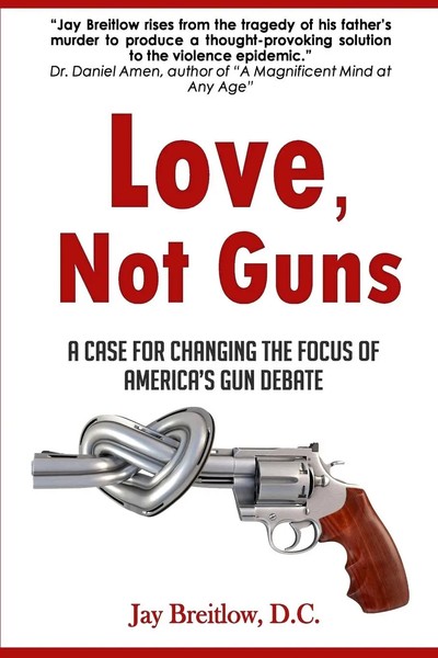 Jay Breitlow D. C | Love, Not Guns | Taschenbuch | Englisch (2014)-image