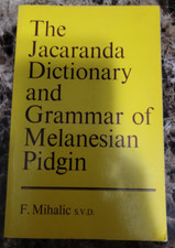 The Jacaranda Dictionary and Grammar of Melanesian Pidgin by F. Mihalic (1971)