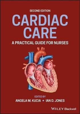 Cardiac Care: A Practical Guide for Nurses 2nd Edition by Ian D. Jones Paperback