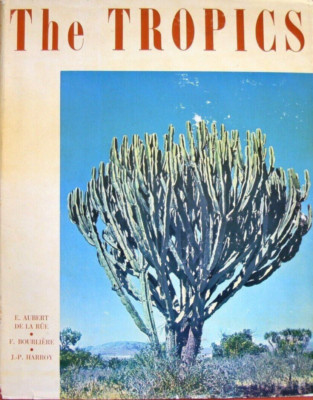 The Tropics - Edgar Aubert De La Rue - Harrap - 1st edition 1957 - HB/DJ