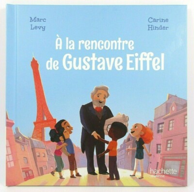 Buch A la treffe de Gustave Eiffel Marc Levy Carine Hinder Axt Jugend