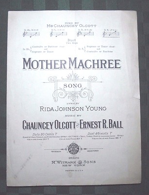 1910 RIDA JOHNSON YOUNG, C. OLCOTT, E. BALL SHEET MUSIC ''MOTHER MACHREE'' *