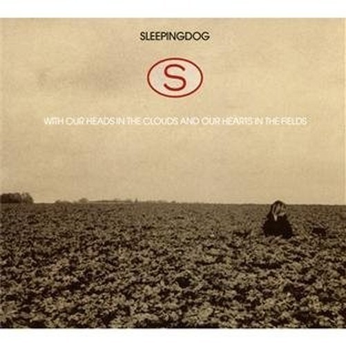 Sleepingdog - With Our Heads In The..