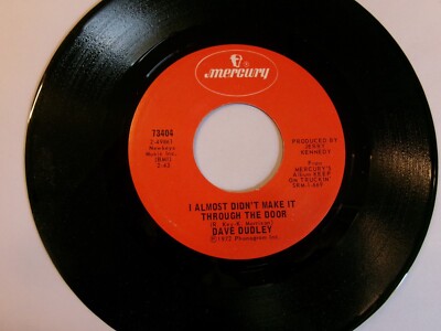Dave Dudley - 45 EX Mercury- I Almost Didn't Make it Through the Door/It Takes..