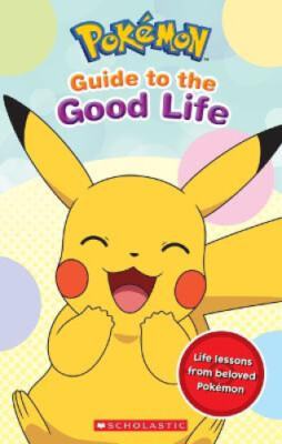 Guide to the Good Life (Pokémon) (Pokemon) by Whitehill, Simcha [Paperback]