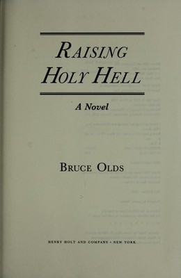 Raising Holy Hell : A Novel Hardcover Bruce Olds