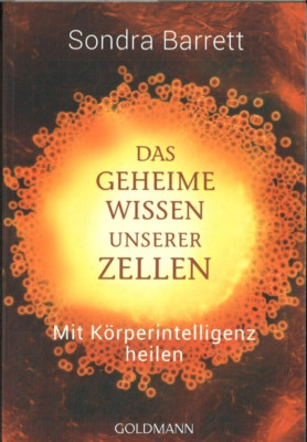 Das geheime Wissen unserer Zellen von Sondra Barrett (Taschenbuch, 2014)