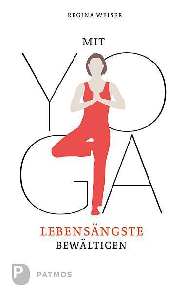 Thumbnail - Mit Yoga Lebensängste Bewältigen Regina Weiser 9783843602150