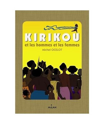 Kirikou et les hommes et les femmes [Kirikou (153]), Ocelot, Michel