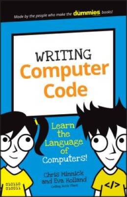 Writing Computer Code: Learn the Language of Computers! (Dummies Junior) - GOOD