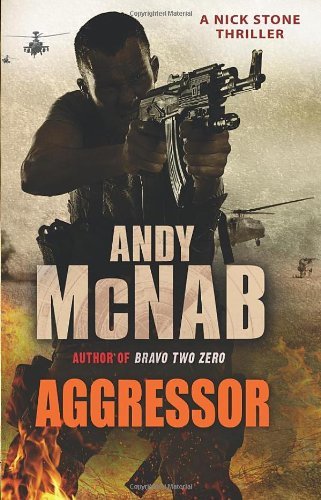 Aggressor: (Nick Stone Thriller 8),Andy McNab