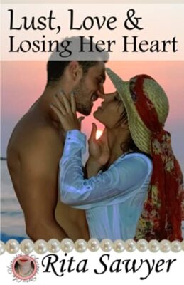 Lust, Love & Losing Her Heart by Rita Sawyer (Paperback, 2021)