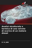 D. B. Jani | Analisi Strutturale E Termica Di Una Valvola Di Scarico Di Un...