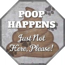Poop Happens 12" Octagon Metal Sign