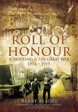 Roll of Honour: Schooling and the Great War 1914-1919 by Barry Blades Hardback