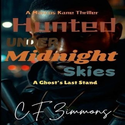 Hunted Under Midnight Skies A Ghost's Last Stand A Marcus Kane Th
