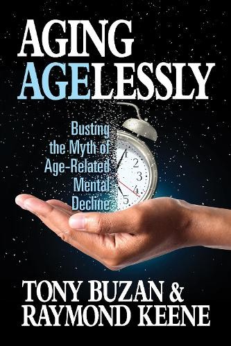 Tony Buzan Raymond Keen Aging Agelessly (Tascabile)