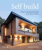 Self-Build | How To Design And Build Your Own Home | Julian Owen | Englisch