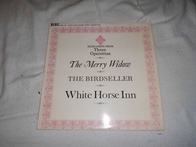 Highlights from three Operettas The Merry Widow The Birdseller White Horse Inn