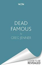 Dead Famous: An Unexpected History of Celebrity from Bronze Age to Silver Scr.