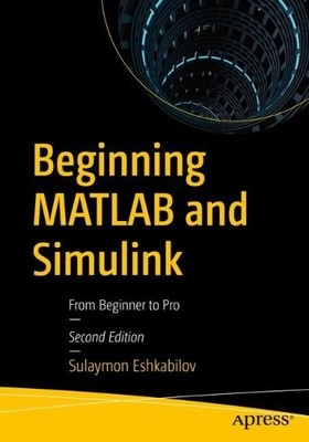 Beginning MATLAB and Simulink - 9781484287477