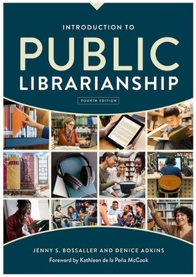 Introduction to Public Librarianship, Fourth Edition Paperback