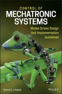 Control of Mechatronic Systems: Model-Driven Design and Implementation Guideline