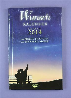 Wunschkalender 2014 Kalender Manfred Mohr & Pierre Franckh KOHA