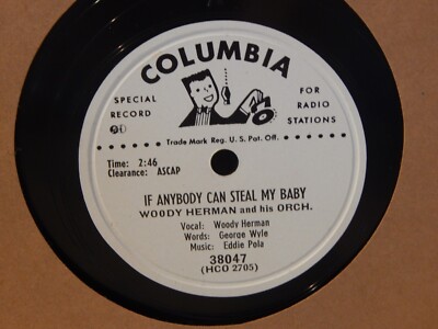 WOODY HERMAN If Anybody Can Steal My Baby, I Told Ya I Love... 78 RPM 10'' Record