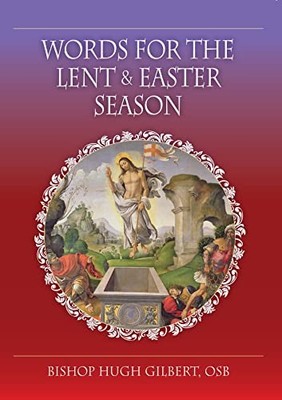 Words for the Lent and Easter Sea... by Bishop Hugh Gilbert Paperback / softback
