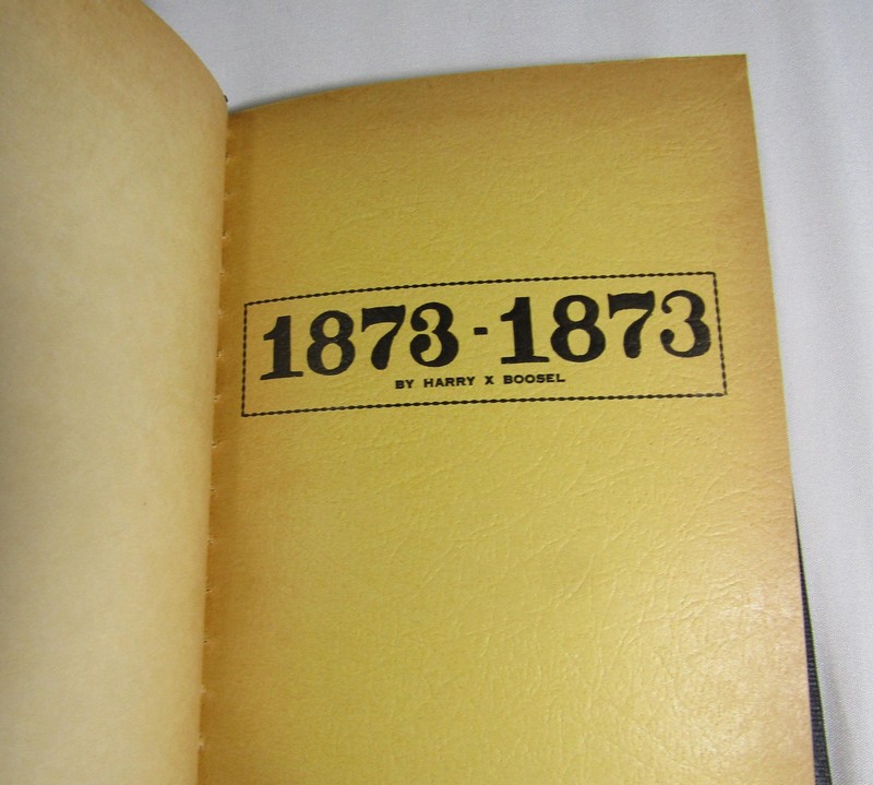 1873-1873 by Harry X Boosel 1960. Signed by the author #32 of 500