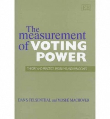 The Measurement of Voting Power   Theory and Practice, Problems and Paradoxes