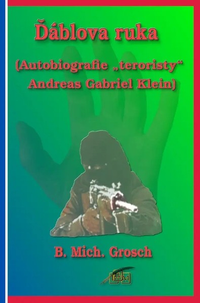 DáBlova Ruka (Autobiografie Teroristy Andreas Gabriel Klein). DE Grosch Buch-image