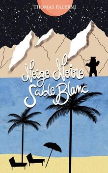 Neige Noire Sable Blanc von Palermi, Thomas | Buch | Zustand sehr gut