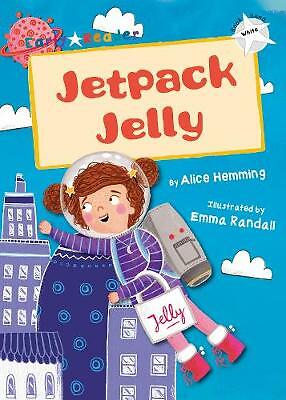 Jetpack Jelly (White Early Reader) by Alice Hemming (Paperback, 2019)