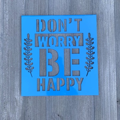 Don't Worry Be Happy Metal Sign Cutout