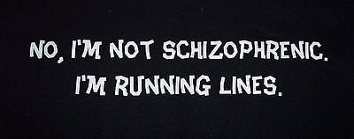 NO, I'M NOT SCHIZOPHRENIC.  I'M RUNNING LINES.  THEATER T-SHIRT - M - NWT