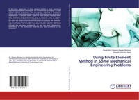 Using Finite Element Method In Some Mechanical Engineering Problems Taschenbuch