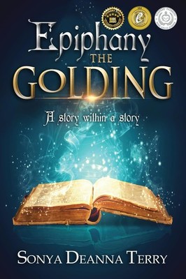 Epiphany - THE GOLDING: A story within a story by Terry