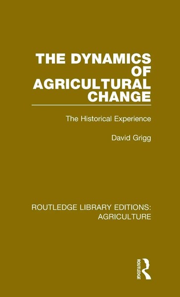 The Dynamics Of Agricultural Change | The Historical Experience | David Grigg-image